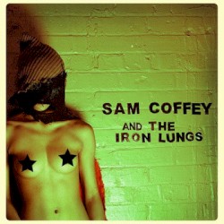 Sam Coffey and The Iron Lungs