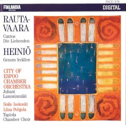 Rautavaara: Cantos / Die Liebenden / Heiniö: Genom kvällen