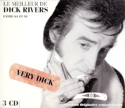 Le Meilleur de Dick Rivers : Entre 61 et 91
