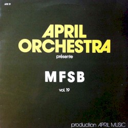 April Orchestra Présente MFSB, Vol. 19