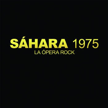Sahara 1975. La Ópera Rock