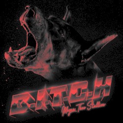 B.I.T.C.H.