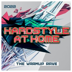 Hardstyle at Home 2022 : The Warmup Rave