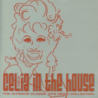 Celia in the House: Classic Hits Remixed