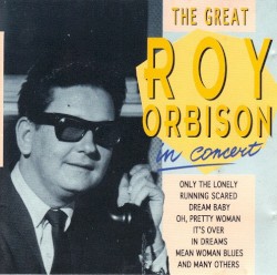 The Great Roy Orbison in Concert