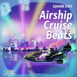 SQUARE ENIX - Airship Cruise Beats