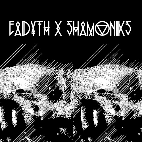 Eädyth x Shamoniks