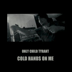 Cold Hands on Me