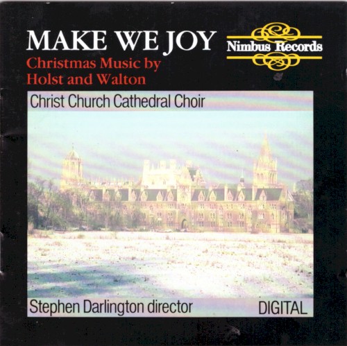 Make We Joy: Christmas Music by Holst and Walton