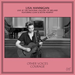 Other Voices Courage Presents: Lisa Hannigan (Live at The National Gallery of Ireland, Dublin, 2020)