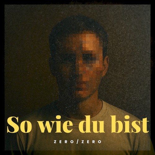 So wie du bist
