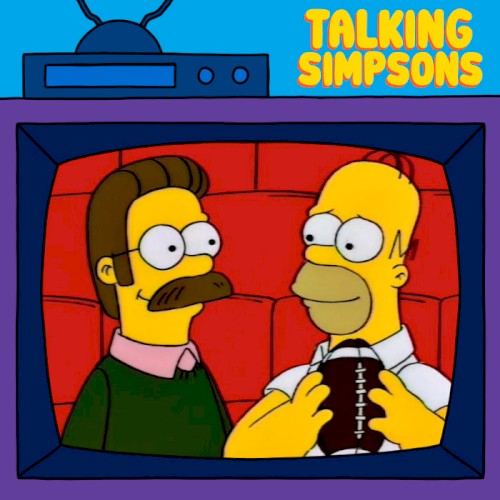 2025-07-09: Talking Simpsons – Homer Loves Flanders