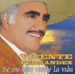 Se me hizo tarde la vida