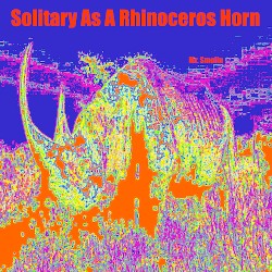 Solitary as a Rhinoceros Horn