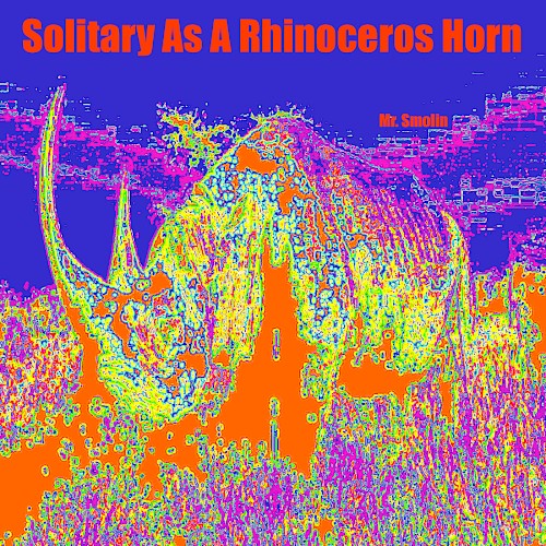 Solitary as a Rhinoceros Horn