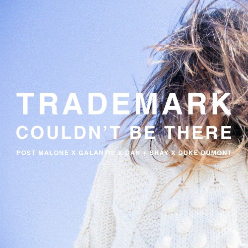 Couldn’t Be There (Post Malone X Galantis X Dan + Shay X Duke Dumont)