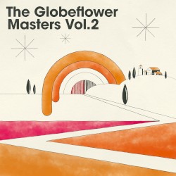 The Globeflower Masters, Vol. 2 (Deluxe Edition)