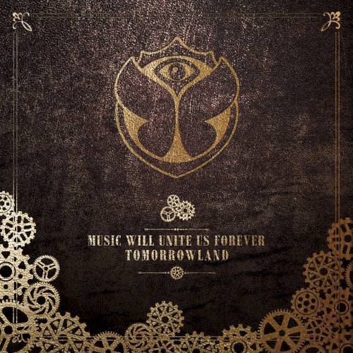 Tomorrowland Music Will Unite Us Forever: 10 Years of Madness