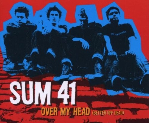 Over My Head (Better Off Dead)