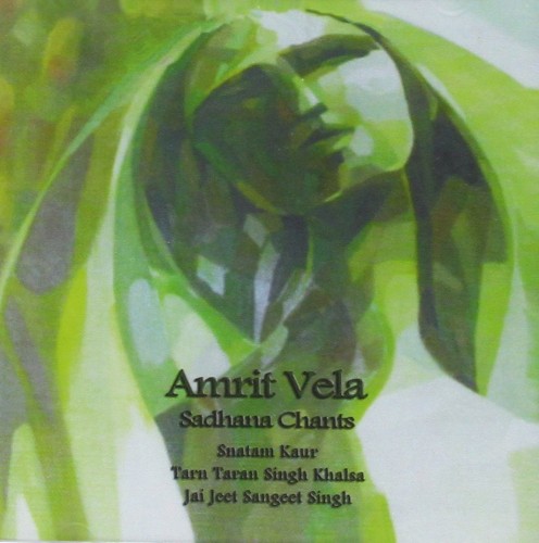 Amrit Vela: Sadhana Chants