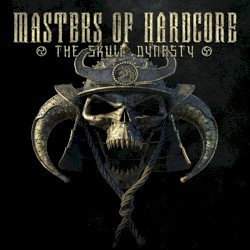Masters of Hardcore, Chapter XXXIX: The Skull Dynasty