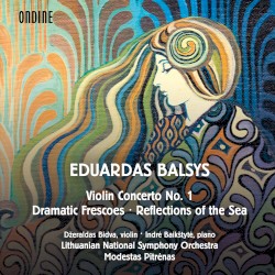 Violin Concerto no. 1 / Dramatic Frescoes / Reflections of the Sea
