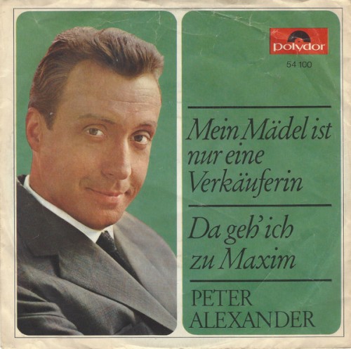 Mein Mädel ist nur eine Verkäuferin / Da geh’ ich zu Maxim