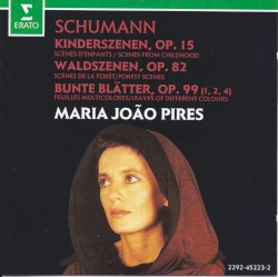 Kinderszenen, op.15 / Waldszenen, op.82 / Bunte Blätter, op.99(1,2,4)