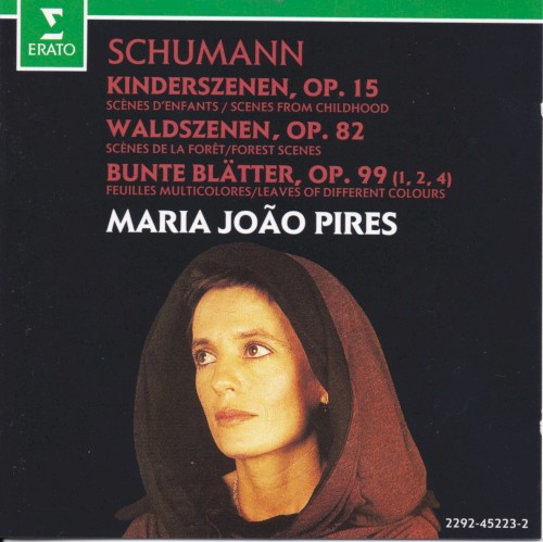 Kinderszenen, op.15 / Waldszenen, op.82 / Bunte Blätter, op.99(1,2,4)