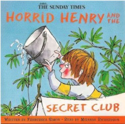 Horrid Henry and the Secret Club