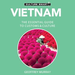 Vietnam: The Essential Guide to Customs & Culture