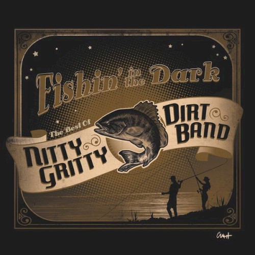 Fishin’ in the Dark: The Best of the Nitty Gritty Dirt Band