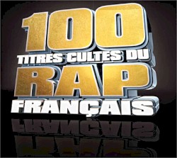 100 titres cultes du rap français