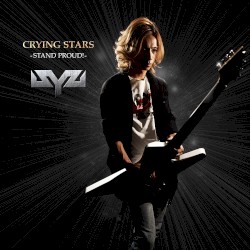 CRYING STARS -STAND PROUD!-