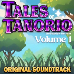 Tales of Tanorio: The Malachite Mysteries, Volume 1: Original Soundtrack