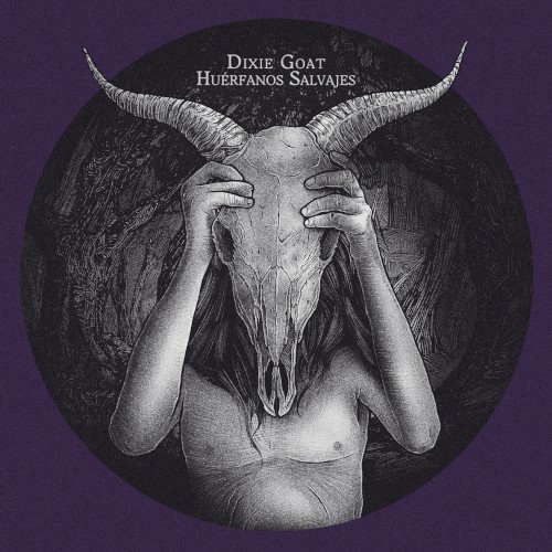 Dixie Goat / Huérfanos Salvajes