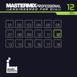 Mastermix Professional Engineered for DJs 12: 80s
