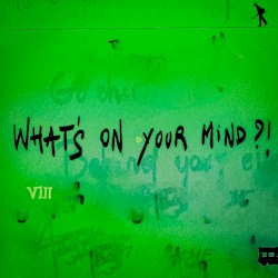 What’s on Your Mind?!