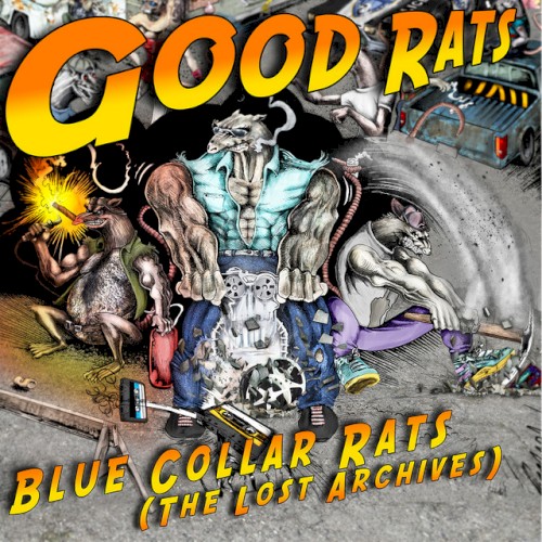 Blue Collar Rats: The Lost Archives