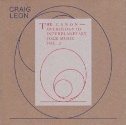 Anthology of Interplanetary Folk Music, Vol. 2 (The Canon)