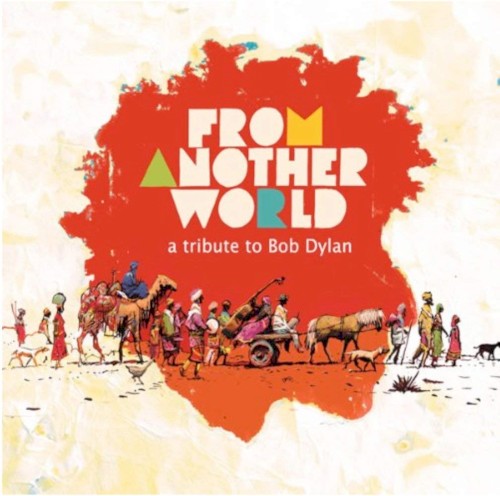 From Another World: A Tribute to Bob Dylan
