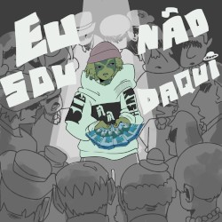 EU NÃO SOU DAQUI