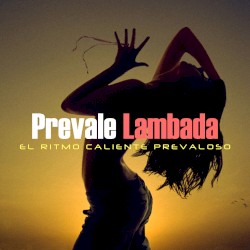 Lambada (El Ritmo Caliente Prevaloso)
