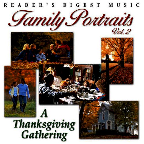 Reader’s Digest Music: Family Portraits, Vol. 2: A Thanksgiving Gathering