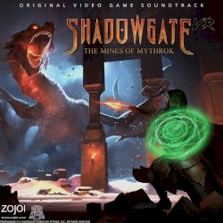 Shadowgate: The Mines of Mythrok (Original Video Game Soundtrack)