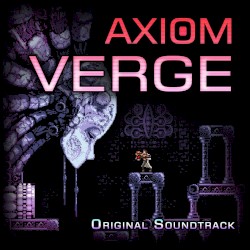 Axiom Verge Soundtrack