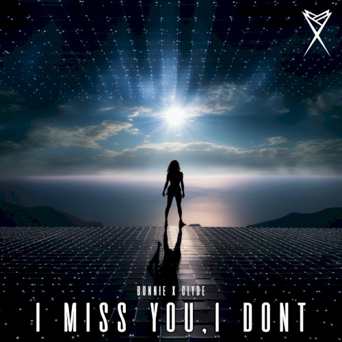 I Miss You, I Don’t