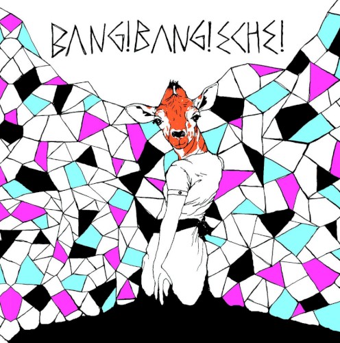 Bang! Bang! Eche!