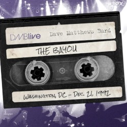 1992-12-21: DMBLive: The Bayou, Washington, DC