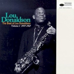 The Best Of Lou Donaldson Vol. 1 1957-1967